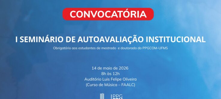 PPGCOM/UFMS promove I Seminário de Autoavaliação Institucional