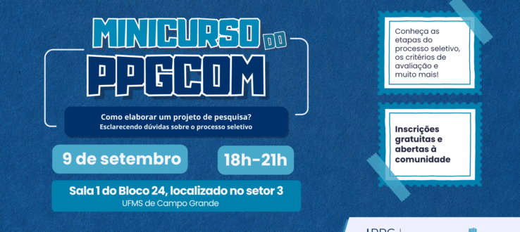 PPGCOM/UFMS promove minicurso preparatório para a construção de projetos de pesquisa